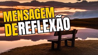 Mensagem de reflexão para sua vida🎥 [upl. by Frida]