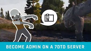 How to become admin on a 7 Days to Die server [upl. by Enimajneb864]