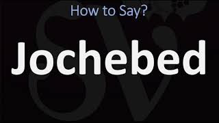 How to Pronounce Jochebed CORRECTLY [upl. by Andris467]