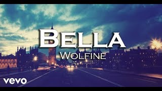 Bella  Wolfine Letra quot2018quot [upl. by Urquhart]