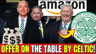 AMAZON in STUNNING £400M Celtic TAKEOVER Bid  celtic fc news today [upl. by Aisul]