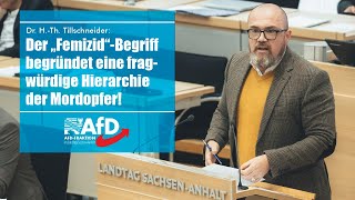 Dr Tillschneider Der „Femizid“Begriff begründet eine fragwürdige Hierarchie der Mordopfer [upl. by Eitnom]