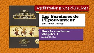 🔴📙🔊 Les sorcières de lÉpouvanteur Dora la Cracheuse  1 Mes Sabbats  Livre Audio [upl. by Georgiana]