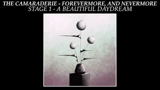 The Camaraderie  Forevermore and Nevermore  Stage 1 CONCLUSIVE EDITION [upl. by Naimad]