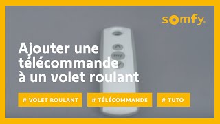 Comment ajouter une télécommande pour piloter un volet roulant électrique  Somfy [upl. by Ranice]