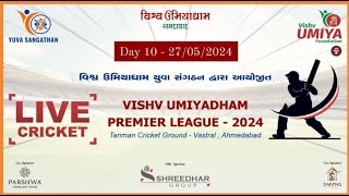 DAY10  VISHV UMIYADHAM PREMIER LEAGUE  2024  AHMEDABAD  GUJARAT [upl. by Fedirko]