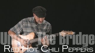 Under The Bridge  Red Hot Chili Peppers  Guitar Lesson [upl. by Lontson]