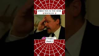 SPIDERMAN NO WAY HOME  Malayalam Dubbed 🍿 part 3 [upl. by Wardle593]