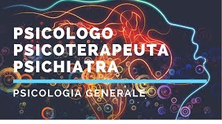 Differenza tra psicologo psicoterapeuta e psichiatra [upl. by Garrik553]