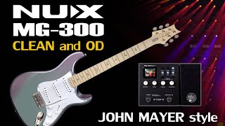 NUX MG300 Mayer Style  Strat Clean and Overdrive [upl. by Fairley527]