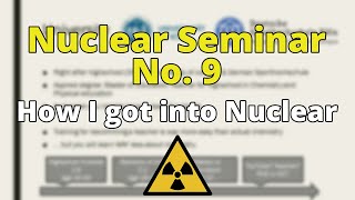 Seminar No9  How I got into Nuclear Chemistry [upl. by Rodrique994]