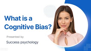 What is a Cognitive Bias [upl. by Aneelehs]