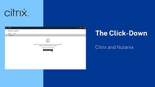 The ClickDown  S3 Ep6 Citrix and Nutanix [upl. by Ayrotal]