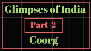 Glimpses of India Part2 Coorg Class 10 Line by Line Explanation in Hindi [upl. by Aina537]