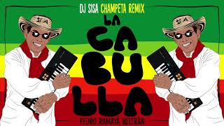 Dj Sisa  La Cabulla Pedro Ramayá Champeta Remix [upl. by Jaymee]