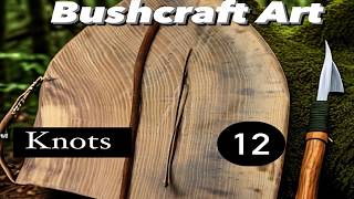 Bushcraft Art  12 Knots [upl. by Genvieve]