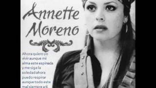 Ahora quiero yo vivir  Annette Moreno LETRA [upl. by Llenad597]