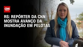 RS Repórter da CNN mostra avanço da inundação em Pelotas  BASTIDORES CNN [upl. by Bever785]