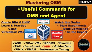 Mastering OEM  Step By Step Tutorial  OMS and Agent Side useful Commands Part7 [upl. by Eedrahc]