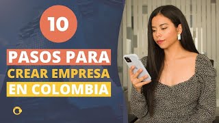 10 Pasos para CREAR una EMPRESA en COLOMBIA de manera LEGAL [upl. by Jethro797]