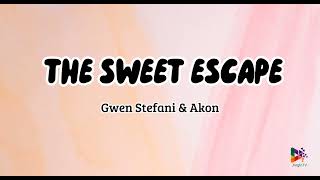 Gwen Stefani amp Akon  The Sweet Escape lyrics [upl. by Riker226]