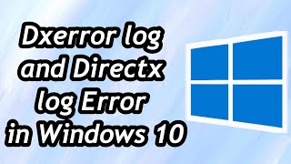 How to Fix DXError Log and Directx log Error in Windows 10  11 [upl. by Ailil722]