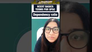 Dependency Ratio  Important NCERT term for UPSC 2025 [upl. by Louie881]