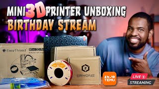 LIVE  Mini 3D Printer Unboxing Plus Birthday Stream 700 PM EST [upl. by Anilocin]