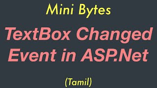 TextBox Changed Event  ASPNet  Mini Bytes  Tamil [upl. by Eniliuqcaj695]