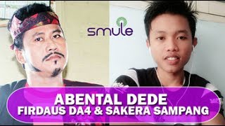 ABENTAL DEDE  FIRDAUS SANJAYA FT SAKERA SAMPANG [upl. by Ennailuj]