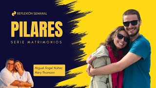 ⛪ Reflexión semanal  Pilares  Serie Matrimonios  RS232 [upl. by Michaeline]