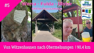 Werraradweg ✅ Weserstein erreicht  Witzenhausen  Obermelsungen 904 km  Werra  Fulda  Ulster [upl. by Safir]