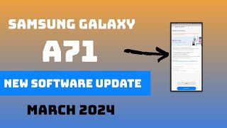 Samsung Galaxy A71 New Update March 2024  Samsung A71 New Software Update [upl. by Stewardson]