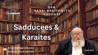 Sadducees amp Karaites HaRav Yitzchak Breitowitz [upl. by Auburta115]