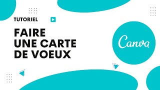 Comment faire une carte de voeux avec Canva [upl. by Medin]