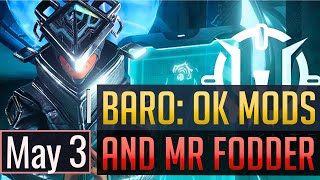 Warframe  BARO KITEER OK Mods amp MR Fodder  May 3rd [upl. by Ferneau660]