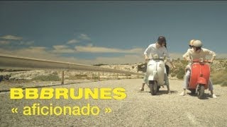 BB BRUNES  Aficionado Clip Officiel [upl. by Adiam]