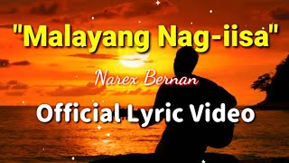 quot𝙈𝘼𝙇𝘼𝙔𝘼𝙉𝙂 𝙉𝘼𝙂𝙄𝙄𝙎𝘼quot  Narex Bernan New Original Song  Official Lyric Video HD [upl. by Siana]