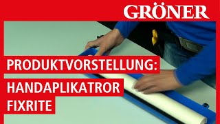 GRÖNER  Folien  Produktvorstellung Handapplikator FixRite  GRONAL [upl. by Glenine]