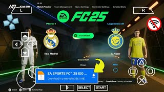 FIFA 2025 PPSSPP ORIGINAL Android Offline 4K Camera  EA FC 25 PPSSPP HD Graphics New Transfer [upl. by Chantal659]