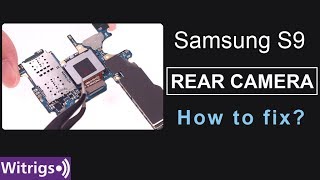 Samsung Galaxy S9 Rear Camera Repair Guide [upl. by Weinstock]