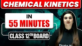 CHEMICAL KINETICS in 55 Mins  Full Chapter Explanation  Most Important Topics Covered  Class 12 [upl. by Hoye242]