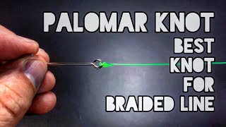 Palomar Knot Best Knot For Braided Line [upl. by Assiralk870]