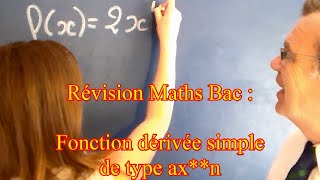 Révision Maths Bac  Fonction dérivée simple de type axn [upl. by Eneleahs238]