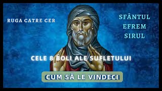 Sfântul Efrem Sirul despre cele 8 boli ale sufletului și cum să le vindeci [upl. by Jakob129]