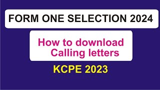 Form one selection 2024 How to download form one admission  Calling letter in Kenya [upl. by Eada]