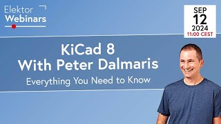 KiCad 8 Essentials Webinar Peter Dalmaris Highlights Key Features and More [upl. by Aehcsrop]