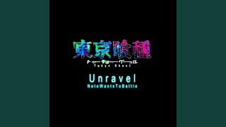 Unravel Tokyo Ghoul [upl. by Ahsineg]