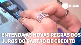 Juros do cartão de crédito entenda as novas regras do rotativo [upl. by Dilly]