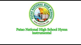 Patao National High School Hymninstrumental [upl. by Prochoras648]